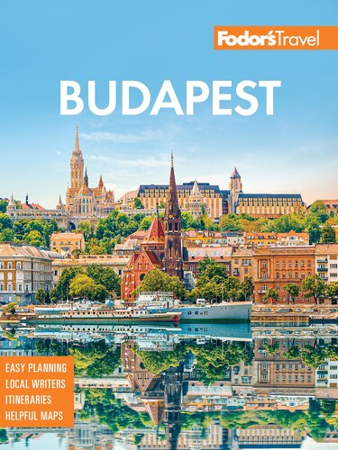 Fodor's Budapest: with the Danube Bend & Other Highlights of Hungary (Full-color Travel Guide)