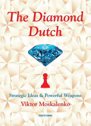 The Diamond Dutch: Strategic Ideas & Powerful Weapons