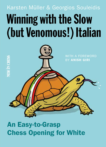 Winning with the Slow (But Venomous!) Italian: An Easy-To-Grasp Chess Opening for White