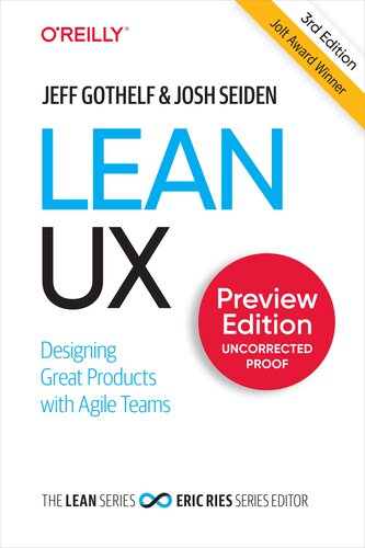 Lean UX: Creating Great Products with Agile Teams