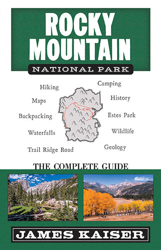 Rocky Mountain National Park: The Complete Guide: (Color Travel Guide)