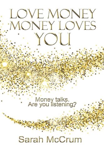 Love Money, Money Loves You: Revised edition