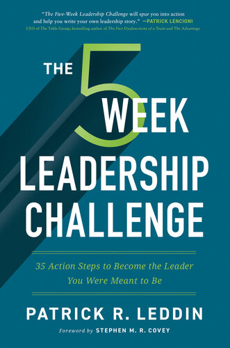 The Five-Week Leadership Challenge: 35 Action Steps to Become the Leader You Were Meant to Be