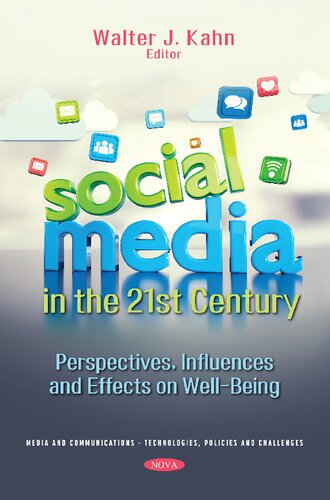 Social Media in the 21st Century: Perspectives, Influences and Effects on Well-being