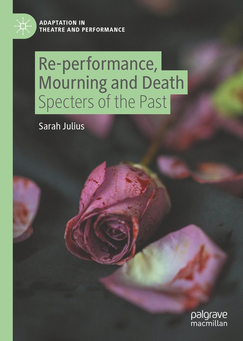 Re-performance, Mourning and Death: Specters of the Past