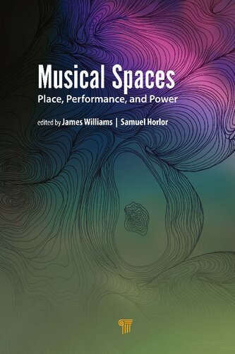 Musical Spaces: Place, Performance, and Power