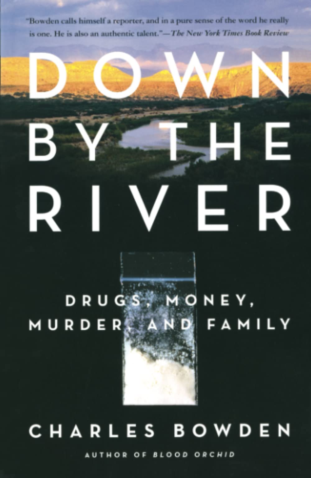 Down by the River: Drugs, Money, Murder, and Family