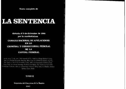 Texto completo de LA SENTENCIA dictada el 9 de diciembre de 1985 (causa 13 del año 1984 seguida al Tte. Gral. r. Jorge Rafael Videla, Alte. r. Emilio Eduardo Massera, Brig. Gral. r. Orlando Ramón Agosti, y otros)