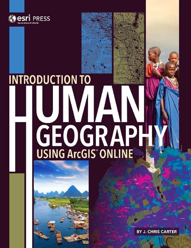 Introduction to Human Geography Using ArcGIS Online J Chris Carter