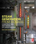 Steam Generation from Biomass: Construction and Design of Large Boilers