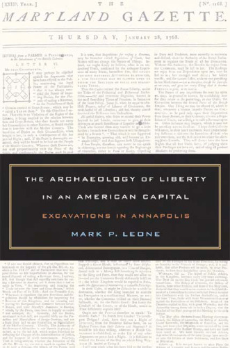 The Archaeology of Liberty in an American Capital: Excavations in Annapolis