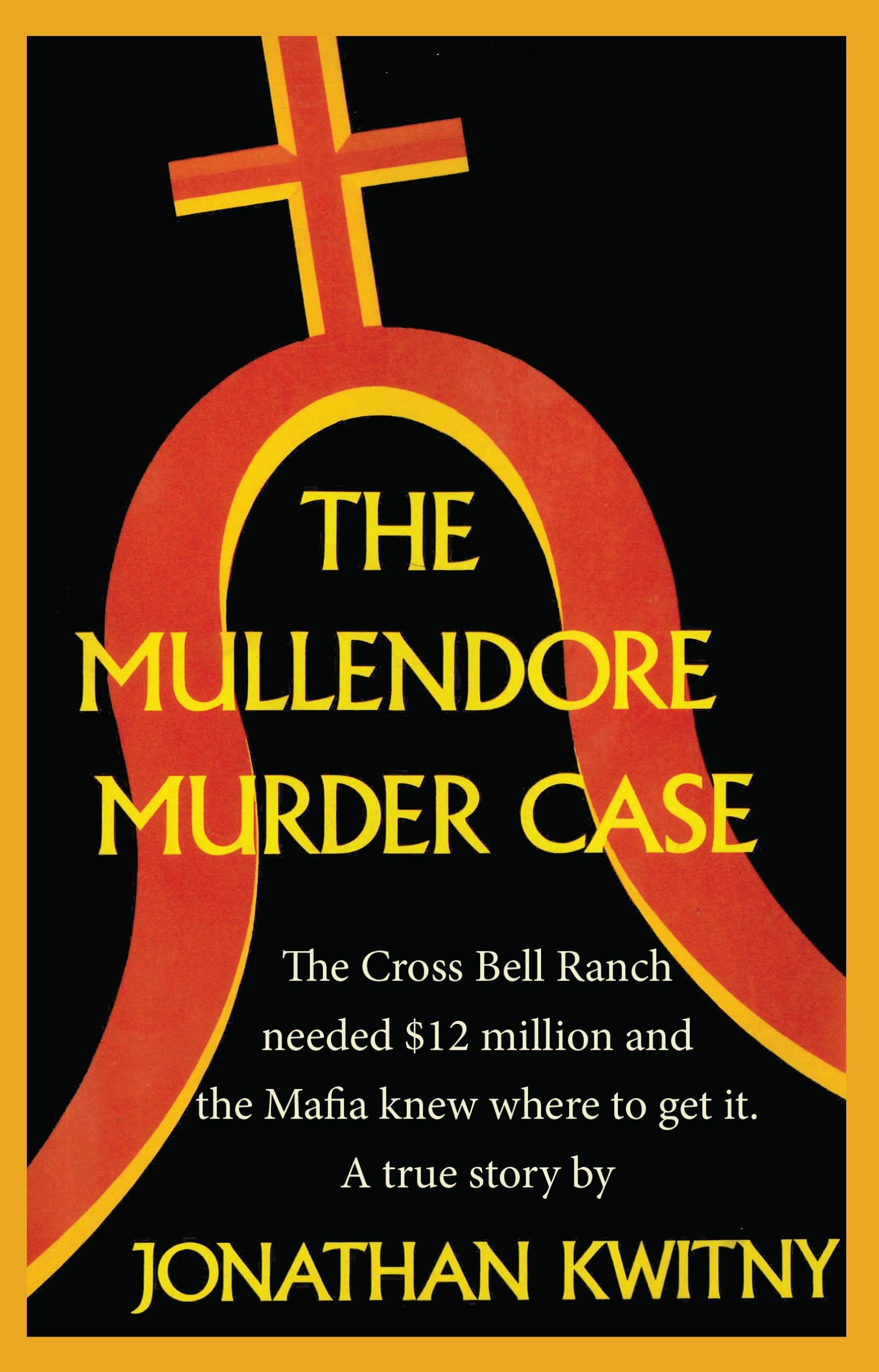 The Mullendore Murder Case