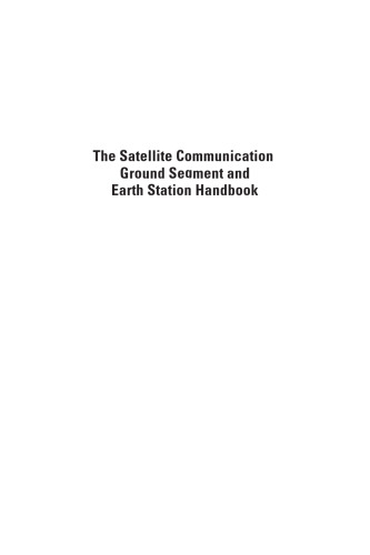 The Satellite Communication Ground Segment and Earth Station Handbook