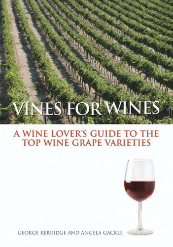 Vines for Wines: A Wine Lover's Guide to the Top Wine Grape Varieties