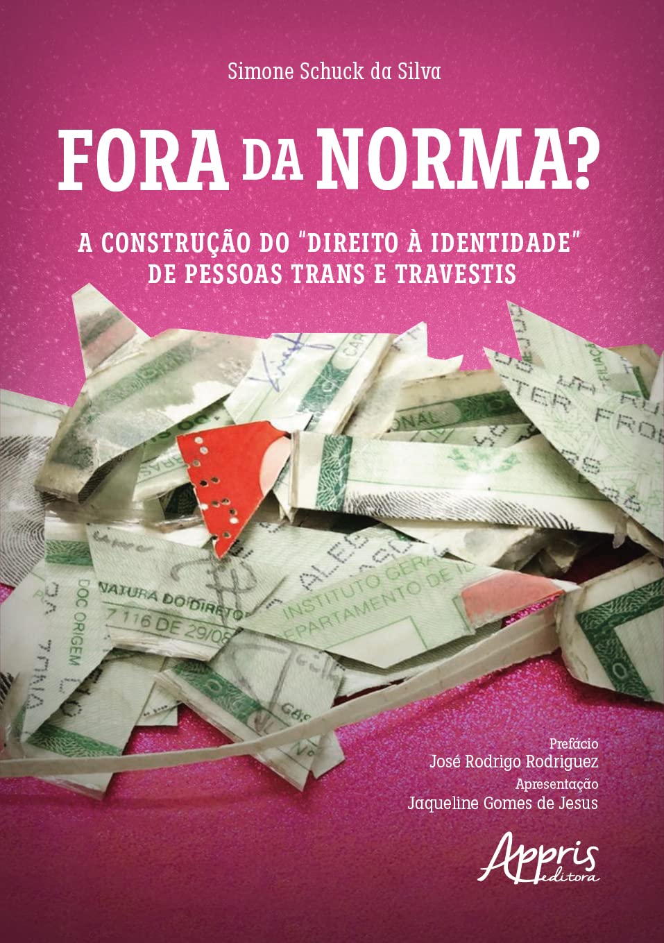 Fora da Norma? A Construção do “Direito à Identidade” de Pessoas Trans e Travestis