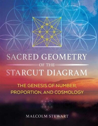 Sacred Geometry of the Starcut Diagram: The Genesis of Number, Proportion, and Cosmology