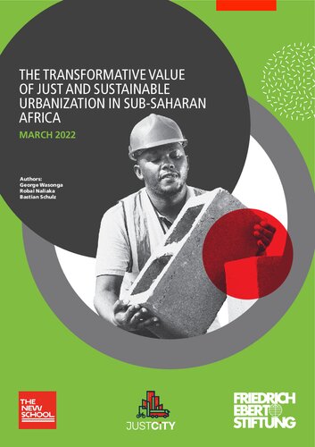 THE TRANSFORMATIVE VALUE OF JUST AND SUSTAINABLE URBANIZATION IN SUB-SAHARAN AFRICA