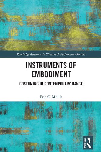 Instruments of Embodiment: Costuming in Contemporary Dance