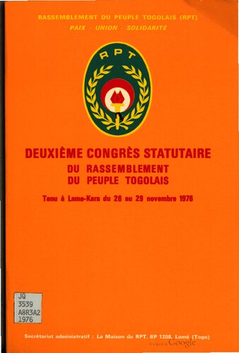 Deuxième Congrès statutaire du Rassemblement du peuple togolais. Tenu à Lama-Kara du 26 au 29 novembre 1976