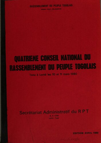 Quatrième Conseil national du Rassemblement du peuple togolaise. Tenu à Lomé les 10 et 11 mars 1980