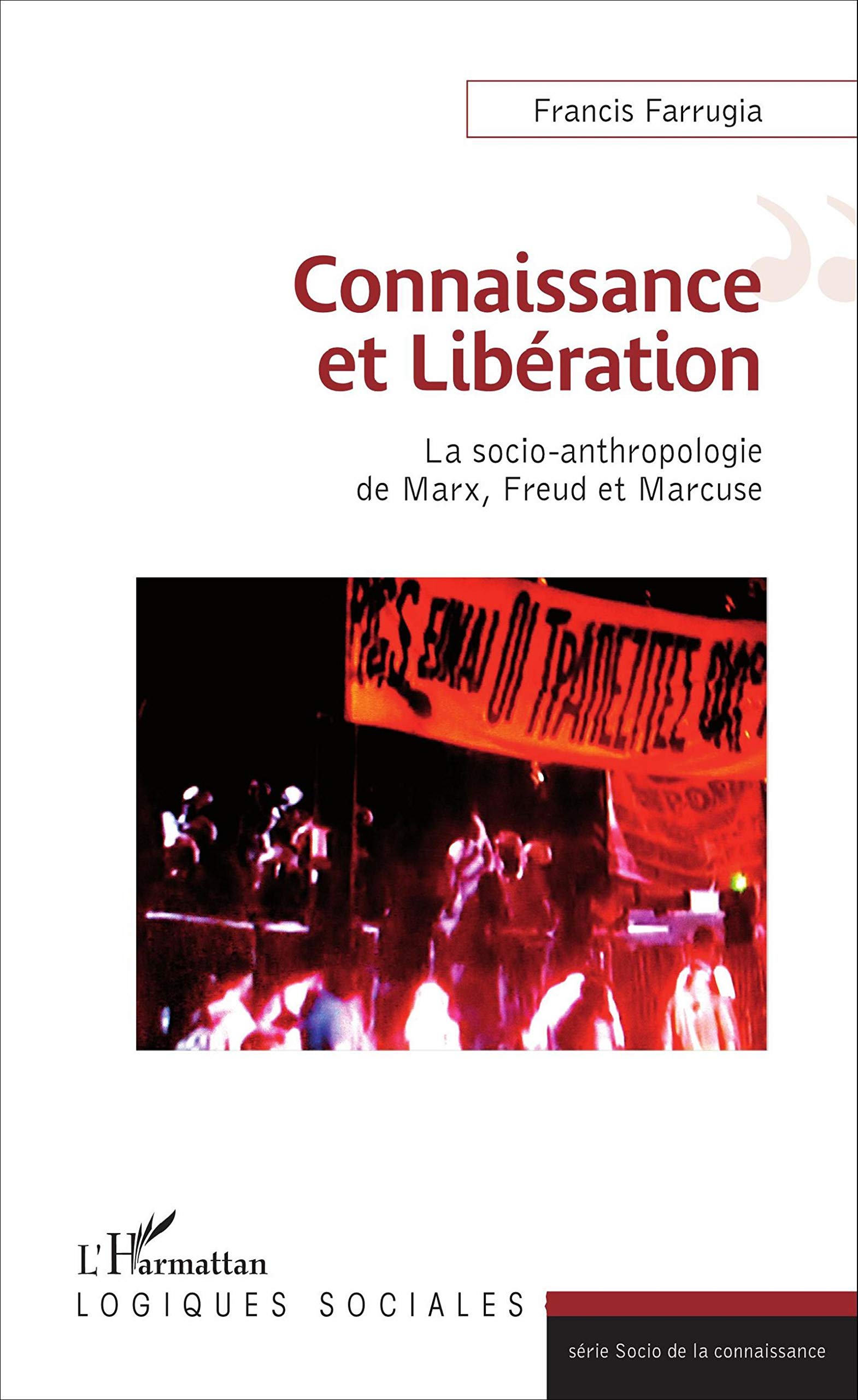 Connaissance et Libération: La socio-anthropologie de Marx, Freud et Marcuse