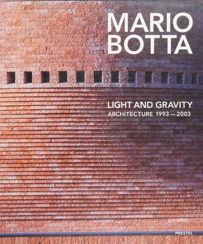 Mario Botta light and gravity architecture, 1993-2003