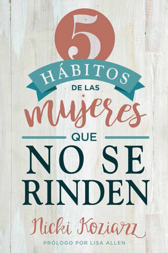 5 hábitos de las mujeres que no se rinden / 5 Habits of Women Who Don't Quit