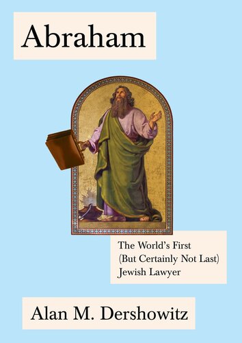 Abraham: The World's First (But Certainly Not Last) Jewish Lawyer