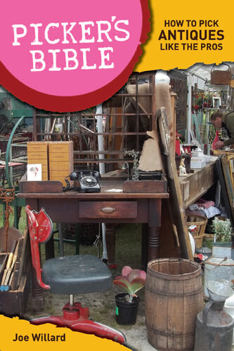 Picker's Bible: How to Pick Antiques Like the Pros