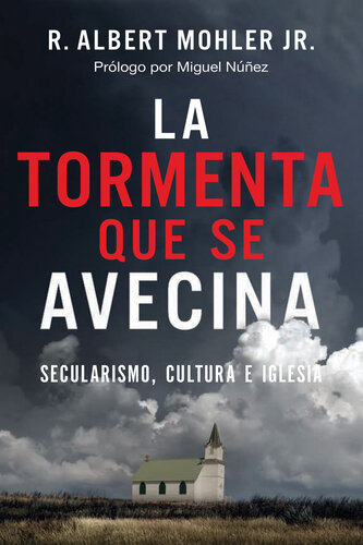 La tormenta que se avecina: Secularismo, cultura e Iglesia