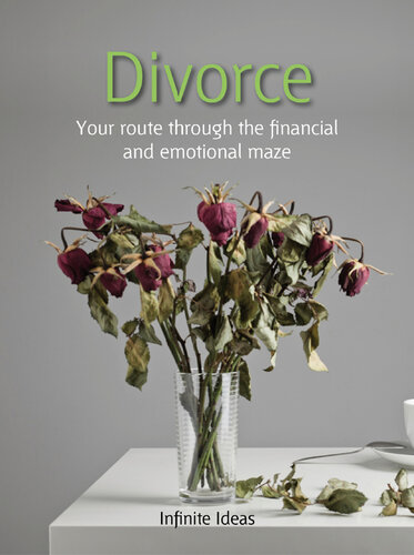 Divorce: Your Route Through the Financial and Emotional Maze