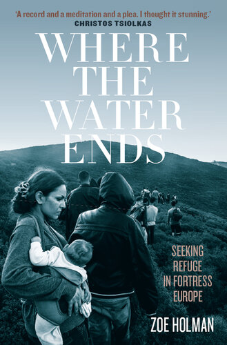 Where the Water Ends: Seeking Refuge in Fortress Europe