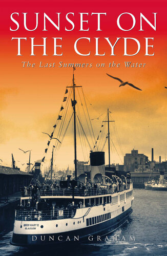 Sunset on the Clyde: The Last Summers on the Water