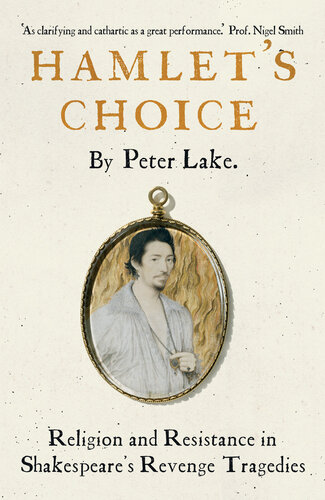 Hamlet's Choice: Religion and Resistance in Shakespeare's Revenge Tragedies