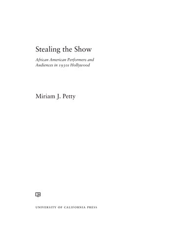 Stealing the Show: African American Performers and Audiences in 1930s Hollywood