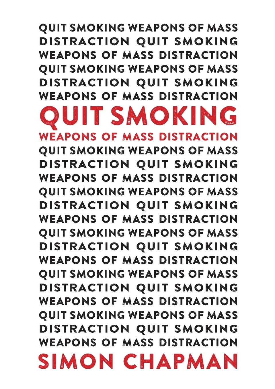 Quit Smoking Weapons of Mass Distraction