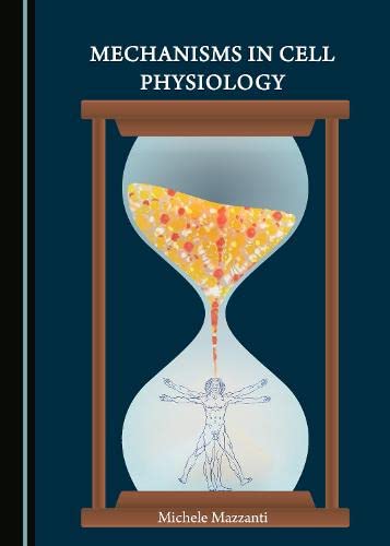 Mechanisms in Cell Physiology