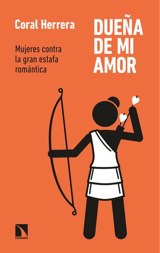 Dueña de mi amor: Mujeres contra la gran estafa romántica