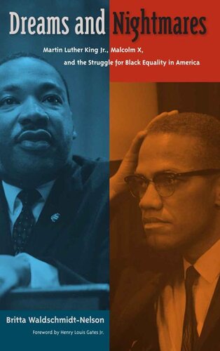 Dreams and Nightmares: Martin Luther King Jr., Malcolm X, and the Struggle for Black Equality in America (New Perspectives on the History of the South)