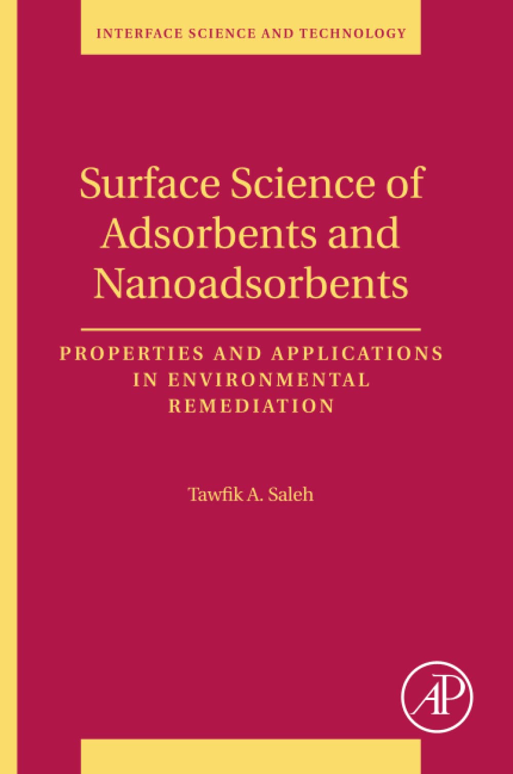 Surface Science of Adsorbents and Nanoadsorbents: Properties and Applications in Environmental Remediation