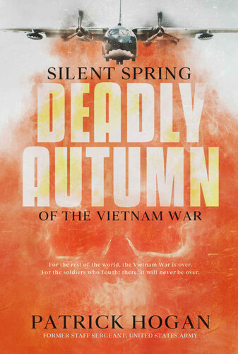 Silent Spring: Deadly Autumn of the Vietnam War