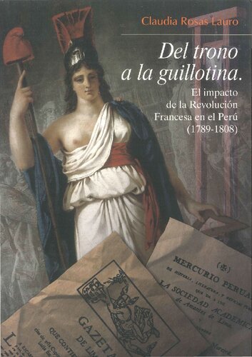 Del trono a la guillotina: El impacto de la Revolución Francesa en el Perú (1789-1808)