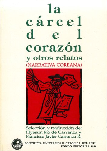 La cárcel del corazón y otros relatos: (narrativa Coreana)