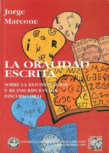 La oralidad escrita: sobre la reivindicación y re-inscripción del discurso oral