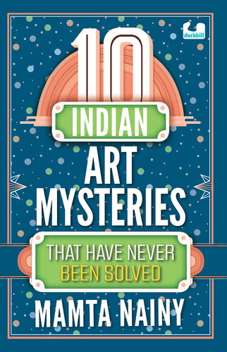 10 Indian Art Mysteries That Have Never Been Solved