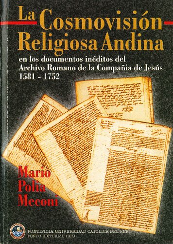 La Cosmovision Religiosa Andina en los Documentos Ineditos del Archivo Romano de la Compania de Jesus,