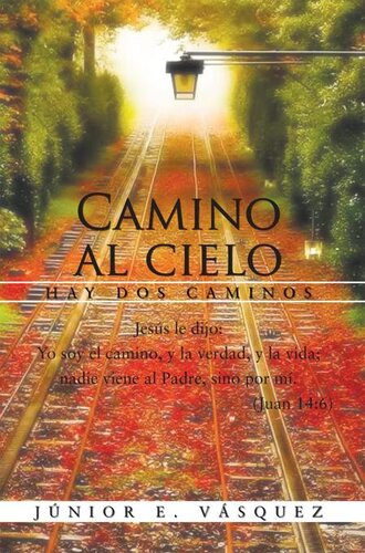 Camino Al Cielo: Hay DOS Caminos