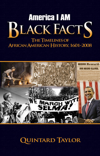 America I AM Black Facts: The Timelines of African American History, 1601-2008