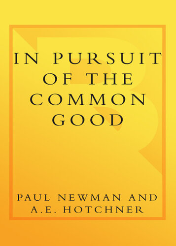 In Pursuit of the Common Good: Twenty-Five Years of Improving the World, One Bottle of Salad Dressing at a Time