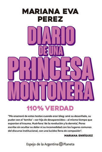 Diario de una princesa montonera: 100 % verdad